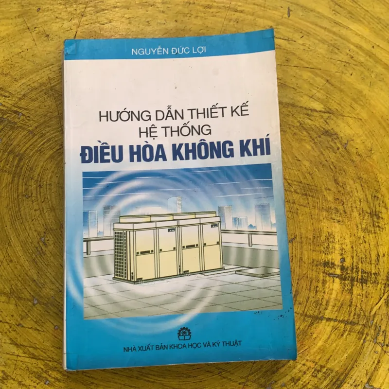 HƯỚNG DẪN THIẾT KẾ HỆ THỐNG ĐIỀU HOÀ KHÔNG KHÍ - NGUYỄN ĐỨC LỢI 753190
