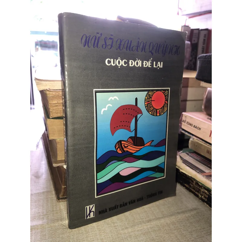 Nữ sĩ Xuân Quỳnh cuộc đời để lại 973063