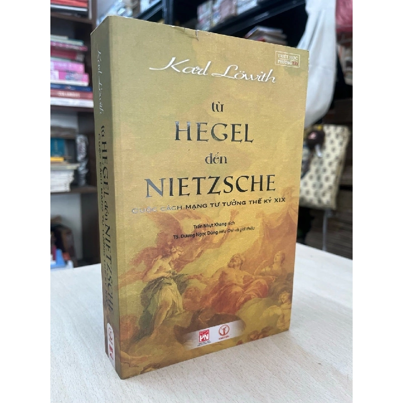 Từ Hegel đến Nietzsche cuộc cách mạng tư tưởng thế kỷ XIX - Karl Lowith 937419