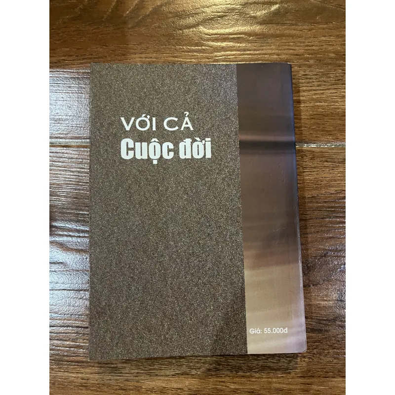 Với cả cuộc đời - Đồng Sỹ Nguyên hồi ký (BM) 740305