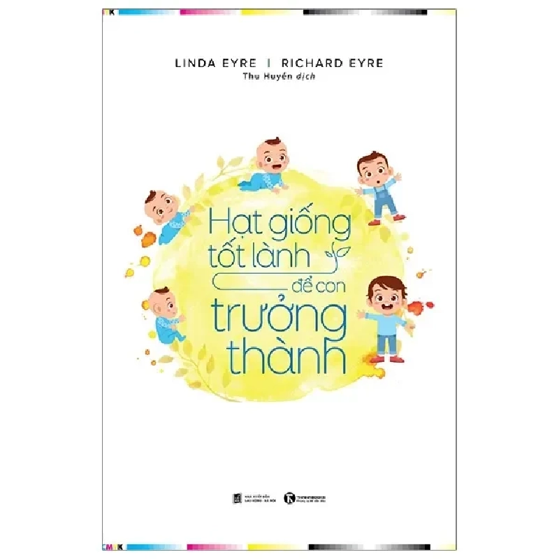 Hạt Giống Tốt Lành Để Con Trưởng Thành (2019) - Linda Eyre, Richard Eyre 778379