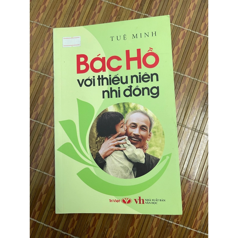 Bác Hồ với Thiếu niên Nhi đồng - Tuệ Minh 545724
