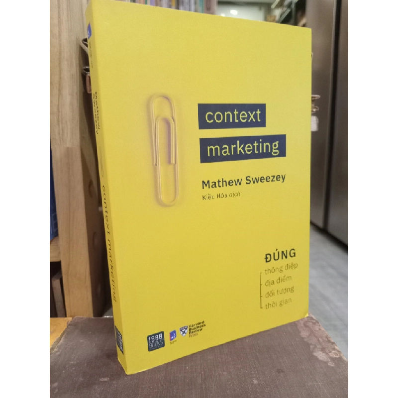 Context marketing - Mathew Sweezey (Kiều Hòa dịch) 449273