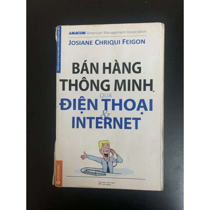 (Sách rất cũ) Bán hàng thông minh qua điện thoại & Internet - Josiane Chriqui Feigon 972995