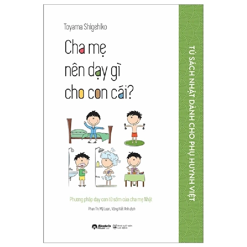 Tủ Sách Nhật Dành Cho Phụ Huynh Việt - Cha Mẹ Nên Dạy Gì Cho Con Cái? - Toyama Shigehiko 286695