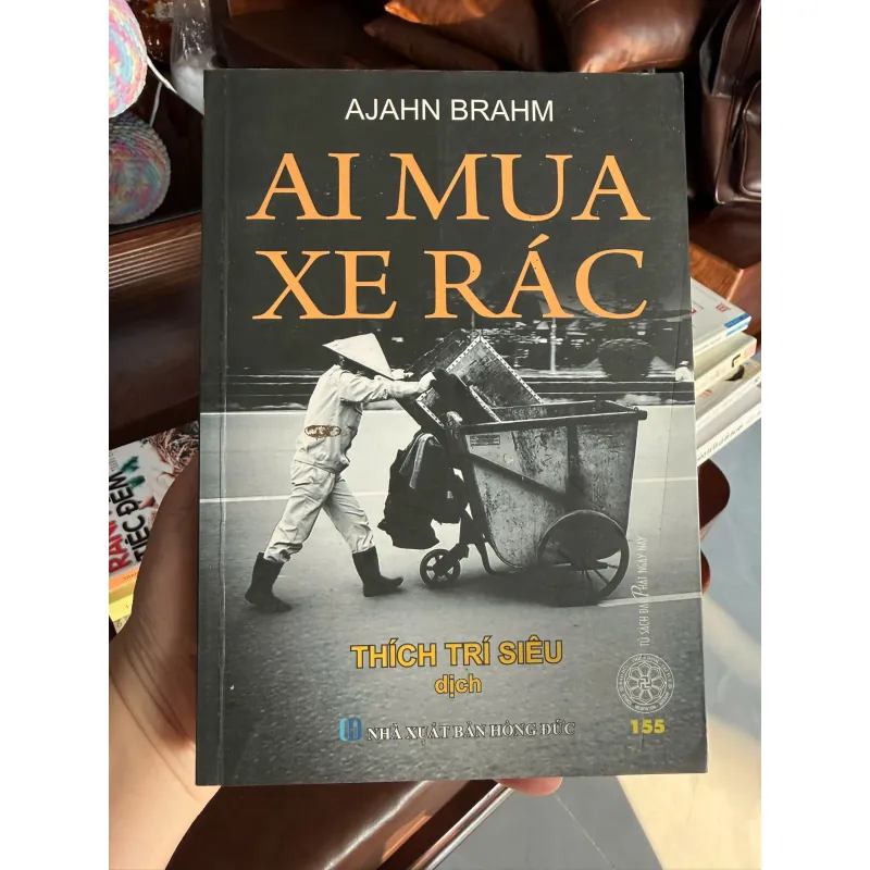 Ai Mua Xe Rác – Ajahn Brahm (Sách Thiền – Sống Tỉnh Thức)- K2 992892