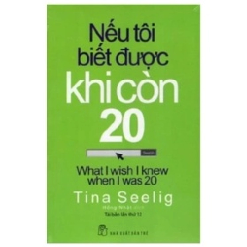 Nếu Tôi Biết Được Khi Còn 20 - Tina Seelig (Mới 100%) Nhân vật, bài học kinh doanh, NXB Trẻ - SÁCH ĐẠI HỌC 489683