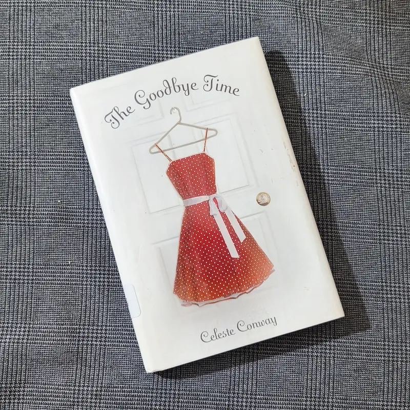 The Goodbye Time - Celeste Conway [Hardcover] 791811