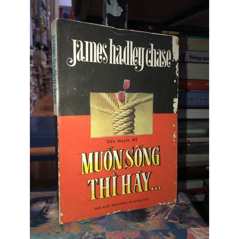 Muốn sống thì hãy…- James Hadley Chase 970146