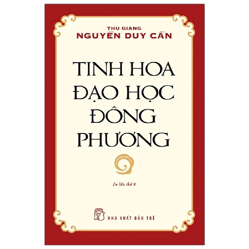 Tinh hoa Đạo học Đông phương - Thu Giang Nguyễn Duy Cần 2023 New 100% HCM.PO Oreka-Blogmeo 47902