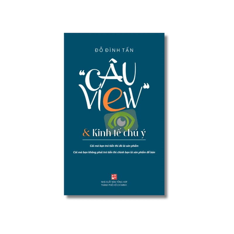 Câu view & Kinh tế chú ý - Đỗ Đình Tấn 725527