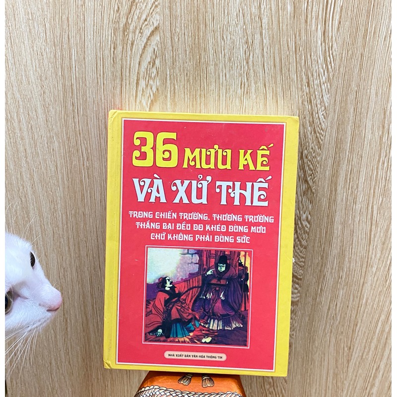 36 MƯU KẾ VÀ XỬ THẾ CỦA NGƯỜI XƯA *TẶNG QUÀ 0Đ* SÁCH TINH HOA 187489
