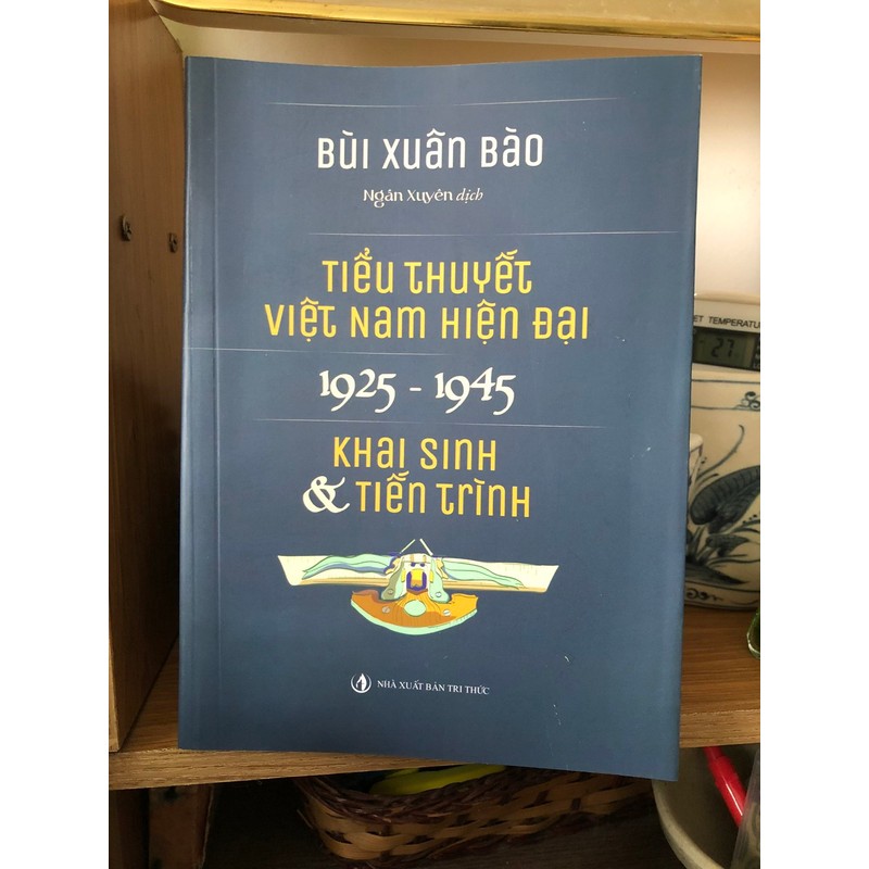 Tiểu thuyết Việt Nam hiện đại 1925 -1945 (Khai sinh & Tiến trình) 181827