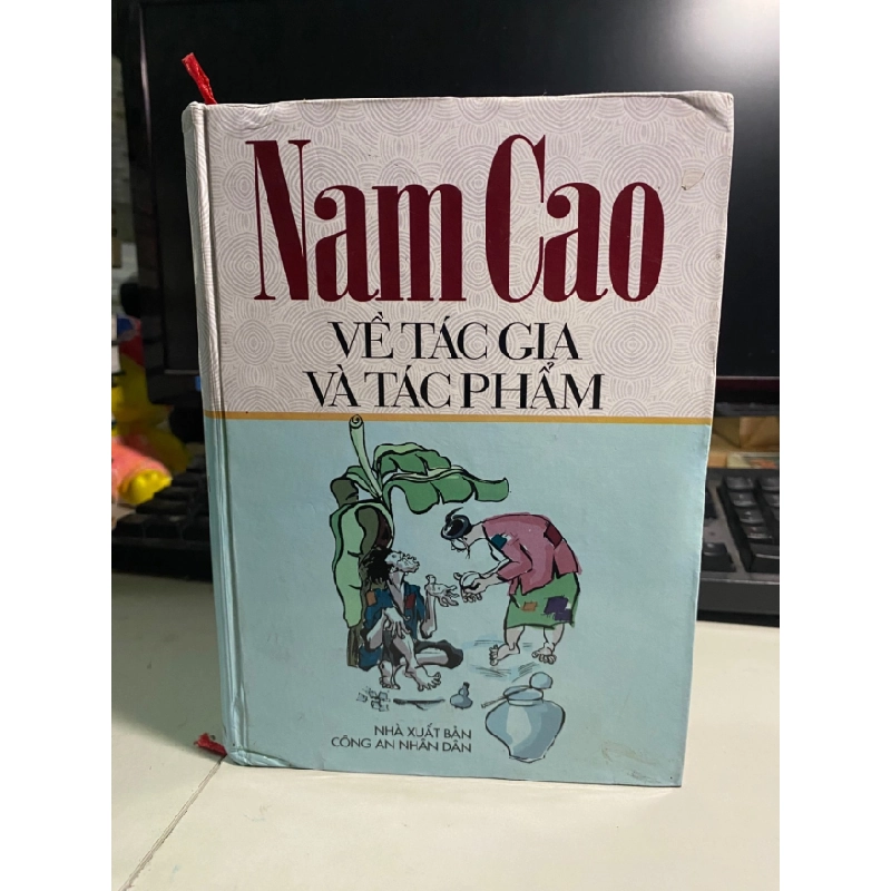 [Phiên Chợ Sách Cũ] Nam Cao về tác gia và tác phẩm (bìa cứng) 2004 - NXB Công An Nhân Dân 0506 467654