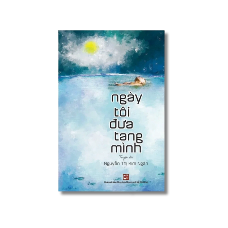 Ngày tôi đưa tang mình - Nguyễn Thị Kim Ngân 725331