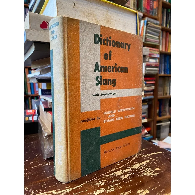 Dictionary of American Slang - compiled by Harold Wentworth, Stuart Berg Flexner 607218