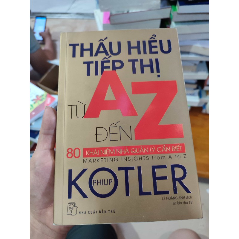 Thấu hiểu tiếp thị từ A đến Z - Philip Kotler 43052