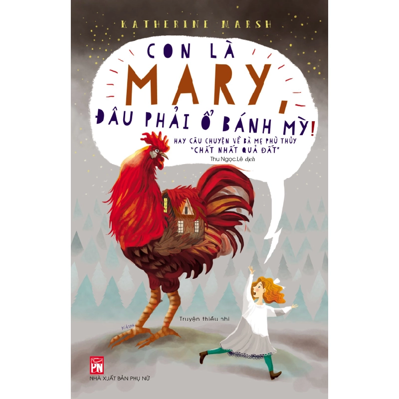 Con là Mary đâu phải ổ bánh mỳ! - Katherine Marsh STB3220 Văn học 534347