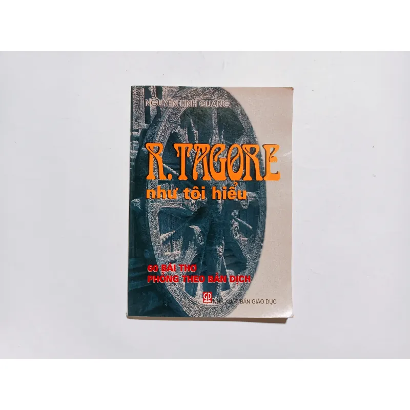 R. Tagore Như Tôi Hiểu - Nguyễn Linh Quang 893829