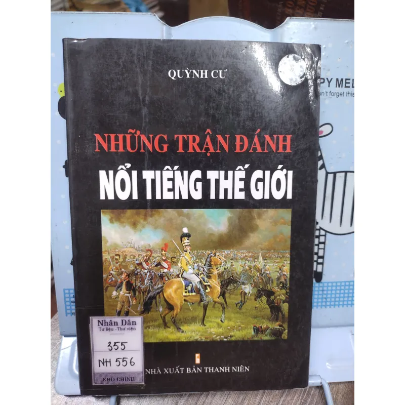 Sách: Những trận đánh nổi tiếng thế giới - TG: Quỳnh Cư (A2) 746974