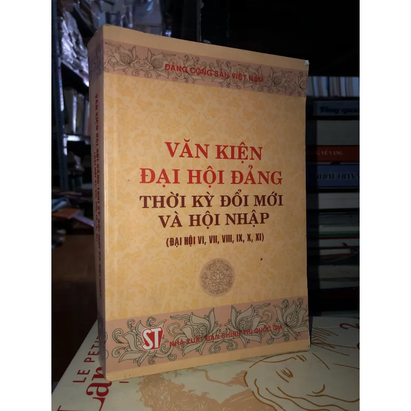 Văn kiện đại hội Đảng thời kỳ đổi mới và hội nhập (Đại hội Vl, Vll, Vlll, lV, X, XI) 754983