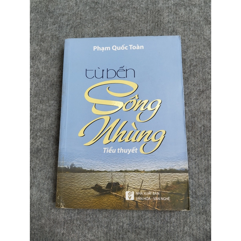 TỪ BẾN SÔNG NHÙNG - PHẠM QUỐC TOÀN 538122