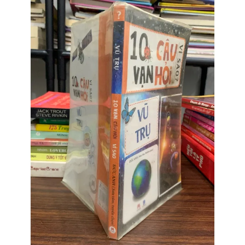 10 vạn câu hỏi vì sao: Vũ trụ- Đức Anh 605211