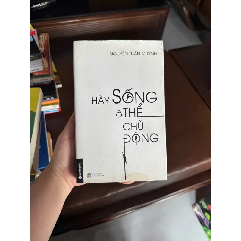 HÃY SỐNG Ở THẾ CHỦ ĐỘNG - K4 1024889