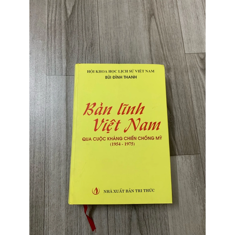 Bản lĩnh việt nam qua cuộc kháng chiến chống mỹ 1954 - 1975. 999 466057