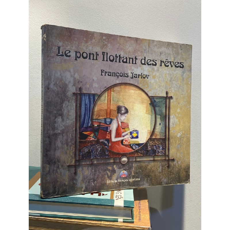 Le pont flottant des rêves - Francois Jarlov 453652