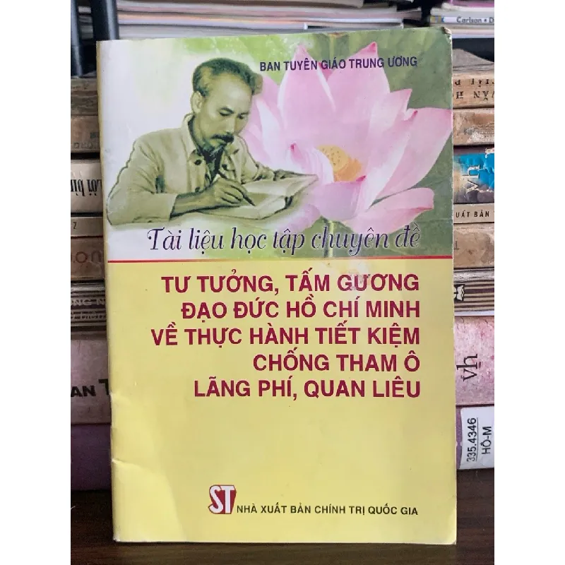 Tài liệu học tập chuyên đề: Tư tưởng, tấm gương đạo đức Hồ Chí Minh về thực hành tiết kiệm, chống tham ô, lãng phí, quan liêu – Ban Tuyên Giáo Trung Ương 592292