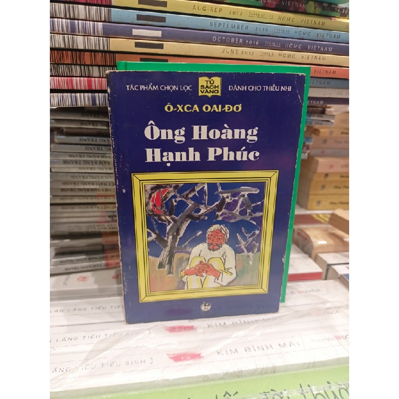 Tủ sách vàng : Ông hoàng hạnh phúc - Ô-XCA Oai-Đơ 186275