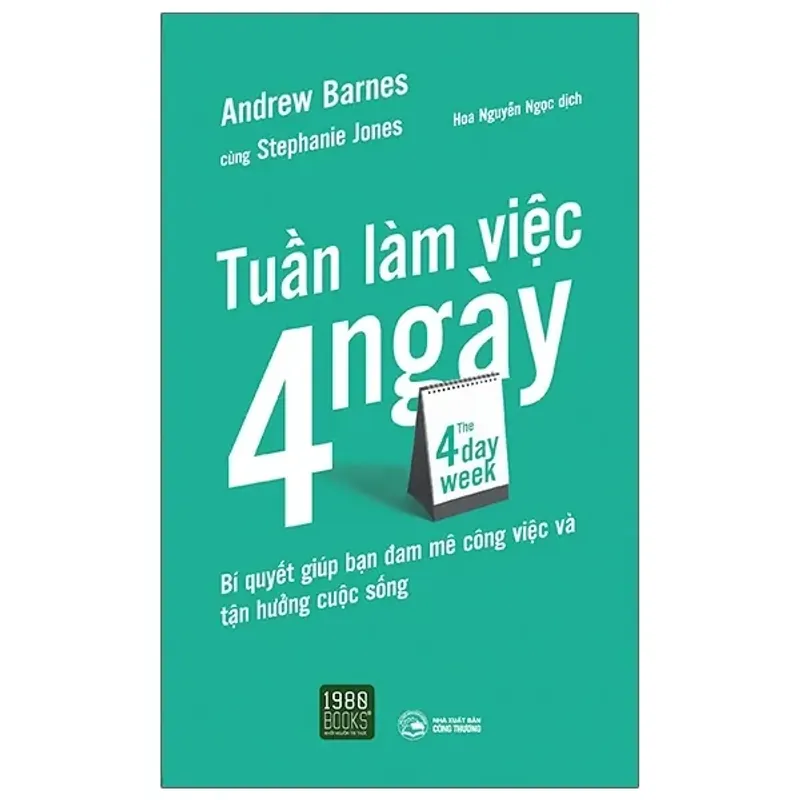 Sách - The 4 Day Week - Tuần Làm Việc 4 Ngày - Andrew Barnes, Stepphanie Jo 701433