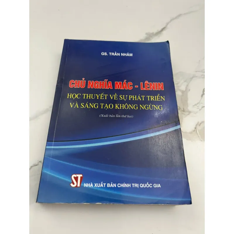 Chủ Nghĩa Mác - Lênin: Học Thuyết Về Sự Phát Triển Và Sáng Tạo Không Ngừng 601132