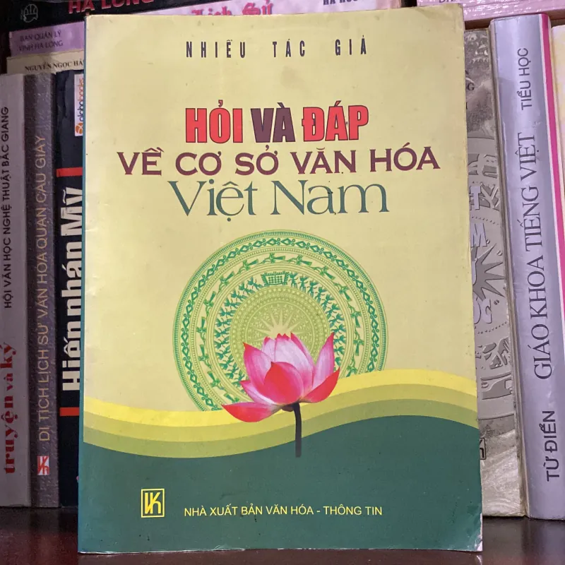 HỎI VÀ ĐÁP VỀ CƠ SỞ VĂN HÓA VIỆT NAM (XB 2006) 966497