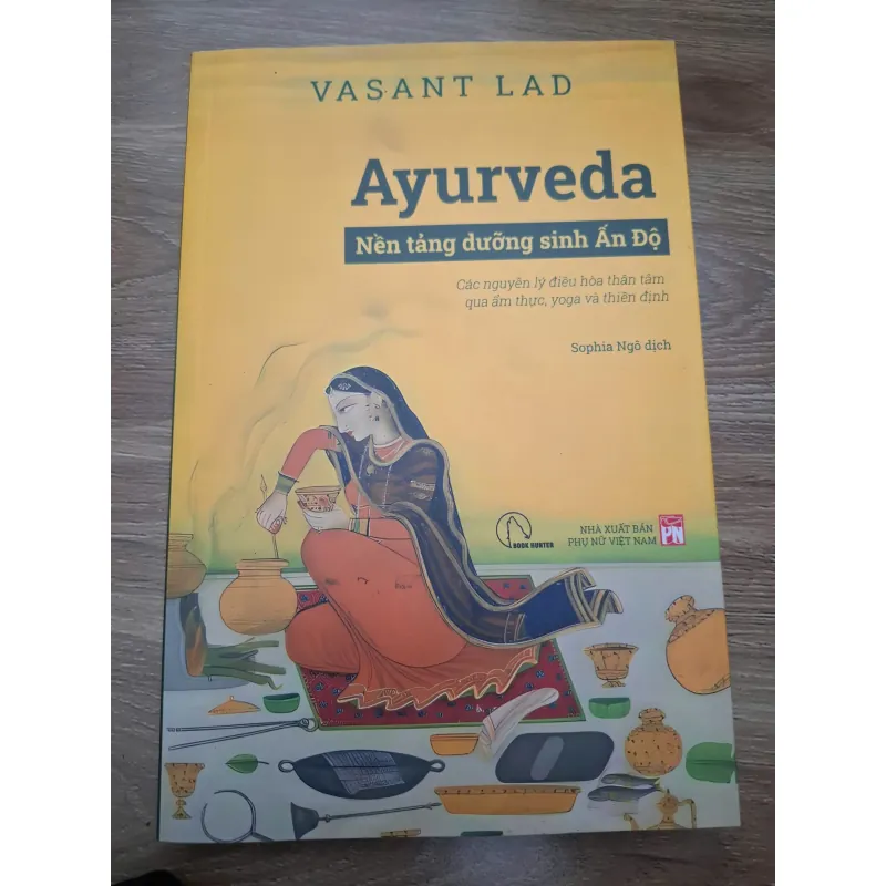 Ayurveda Nền tảng dưỡng sinh Ấn Độ - Vasant Lad - Sức khỏe/Tâm linh 693790