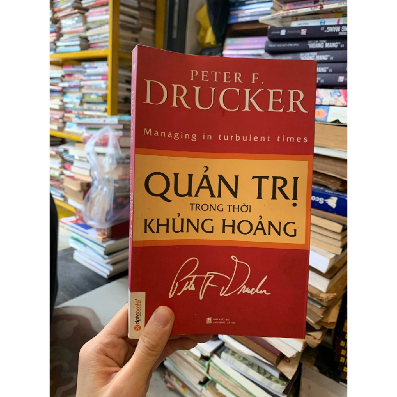 QUẢN TRỊ TRONG THỜI KHỦNG HOẢNG - PETER F. DRUCKER 324729