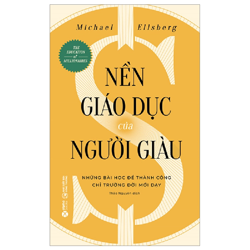 Nền Giáo Dục Của Người Giàu (Tái Bản 2024) - Michael Ellsberg Mới 100% HCM.PO 133103