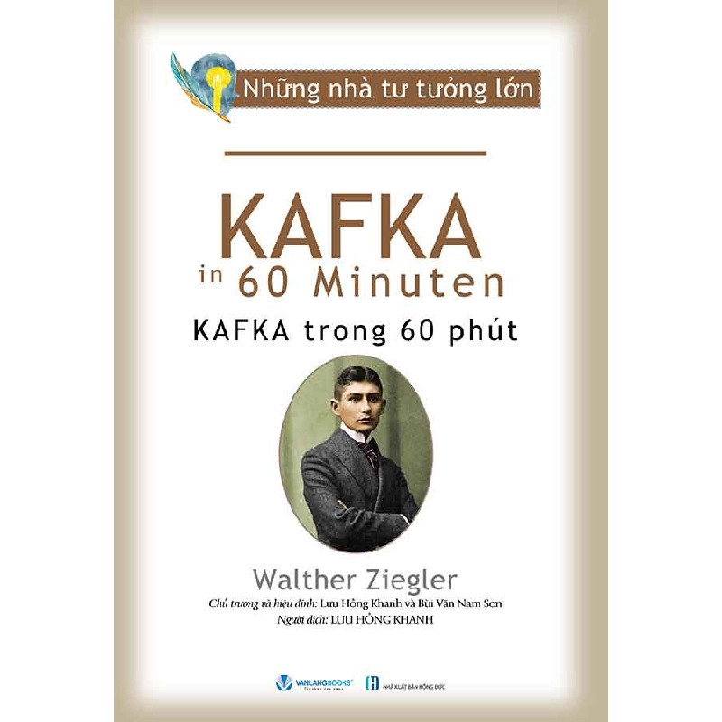 Những nhà tư tưởng lớn - Kafka trong 60 phút - Walther Ziegler 497507