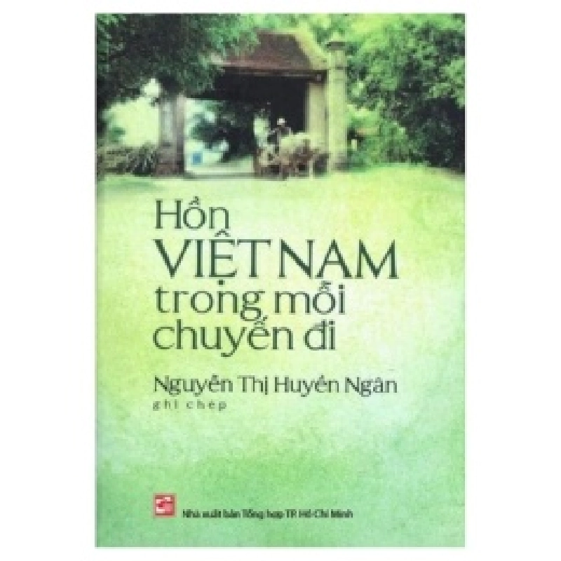 Hồn Việt Nam Trong Mỗi Chuyến Đi - Nguyễn Thị Huyền Ngân 403658