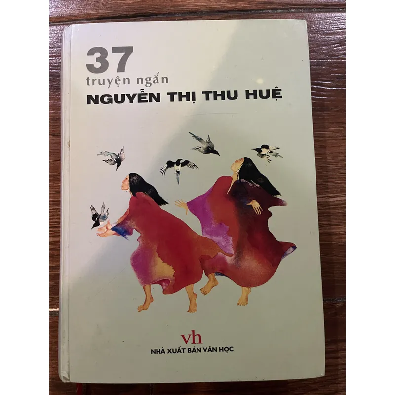37 truyện ngắn - Nguyễn Thị Thu Huệ (t4) 591849