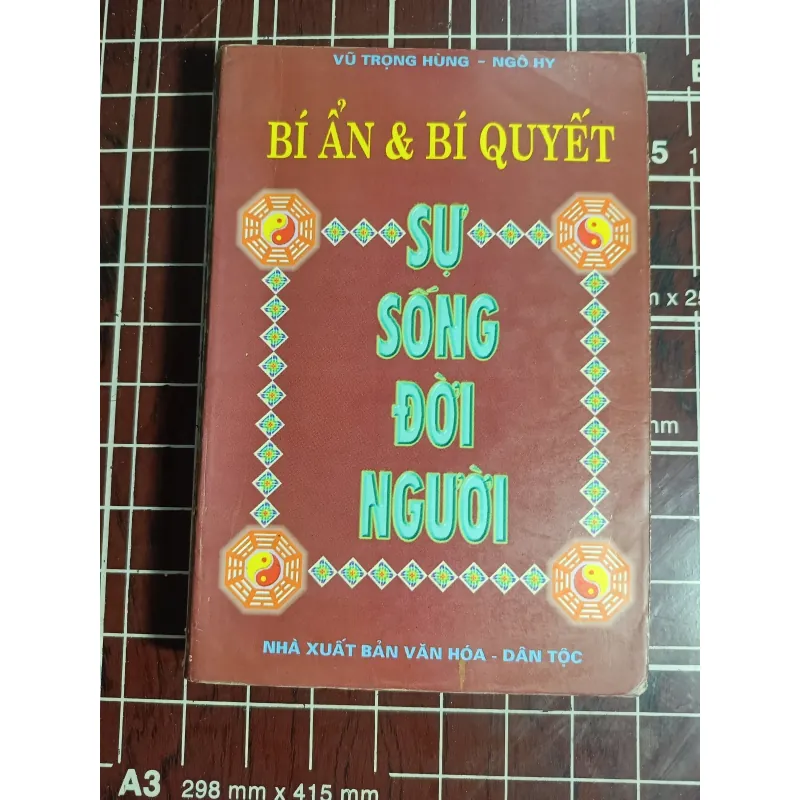 Bí ẩn và bí quyết sự sống đời người - Vũ Trọng Hùng & Ngô Hy 754682