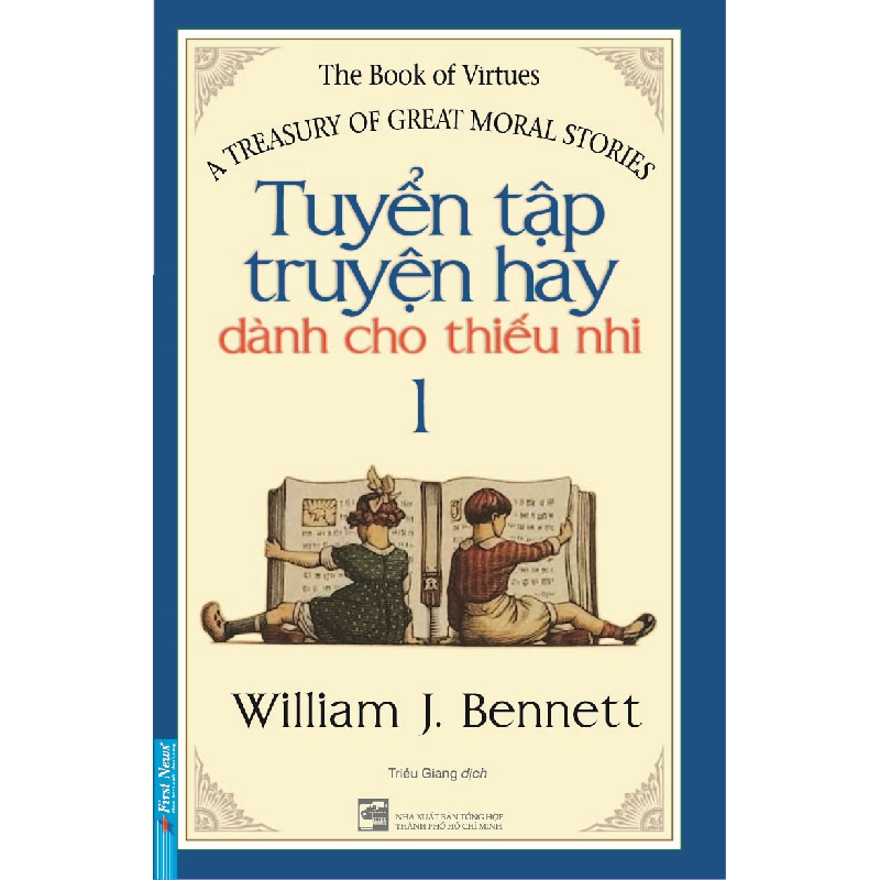 Tuyển Tập Truyện Hay Dành Cho Thiếu Nhi 1 2020 - William J,Bennett New 100% HCM.PO 32098