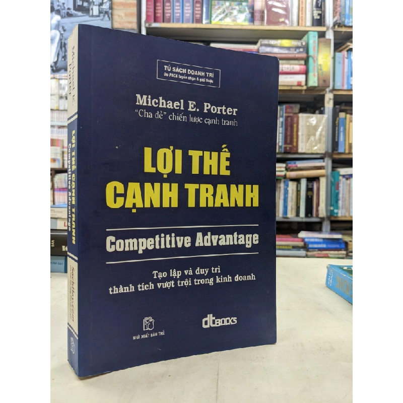 Lợi thế cạnh tranh - Michael E. Porter 124914