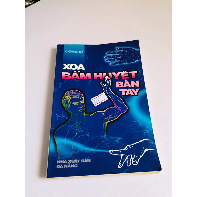 XOA BẤM HUYỆT BÀN TAY  - 170 trang, nxb: 1998 - Giá: 60k 548620
