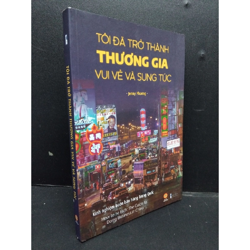 Tôi đã trở thành thương gia vui vẻ và sung túc mới 80% ố bẩn nhẹ 2019 HCM1008 Jenny Phương MARKETING KINH DOANH 202232