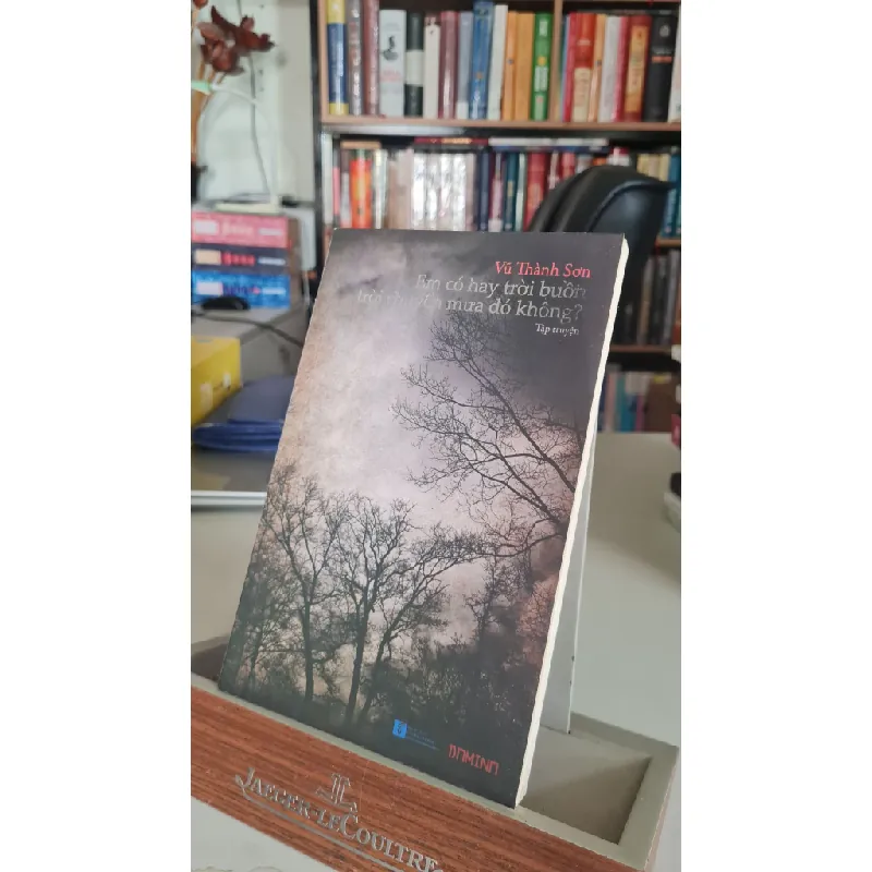 [Phiên Chợ Sách Cũ] Em có hay trời buồn trời chuyển mưa đó không? 2017 - Vũ Thành Sơn 0506 467142