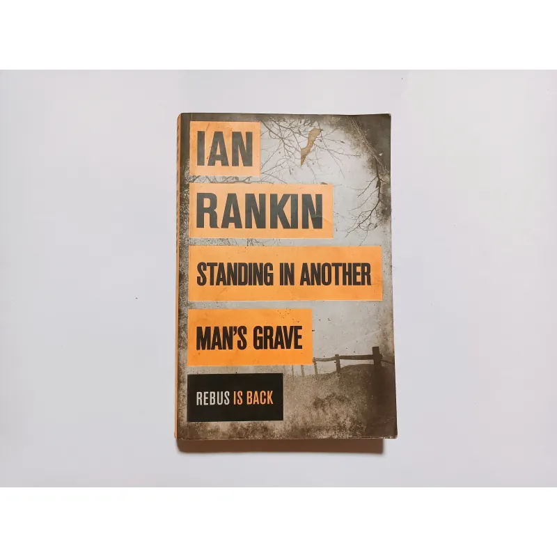 Standing In Another Man's Grave - Ian Rankin 757829