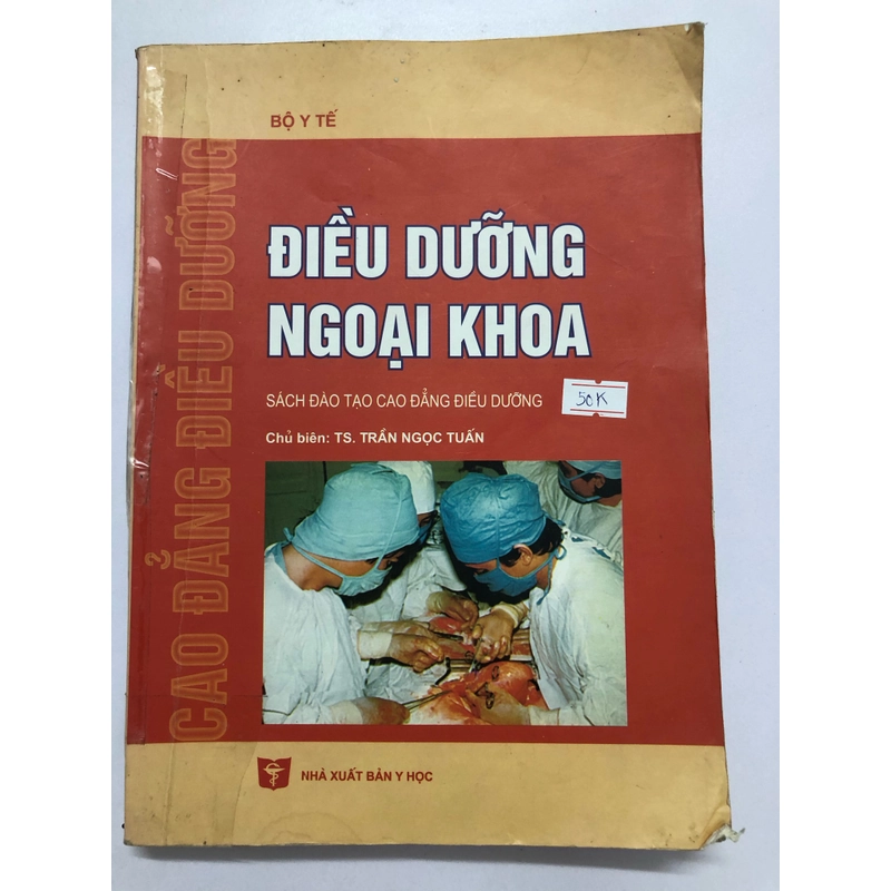 ĐIỀU DƯỠNG NGOẠI KHOA  - sách khổ to, 368 trang, nxb: 2011, bìa sau làm lại 315397