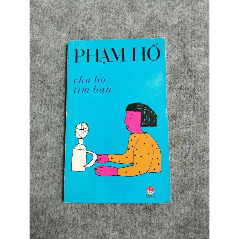 CHÚ BÒ TÌM BẠN - PHẠM HỔ 567685